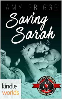 Special Forces: Operation Alpha: Saving Sarah (Kindle Worlds Novella) Read online