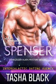 Spenser: Stargazer Alien Mystery Brides #3 (Intergalactic Dating Agency) Read online