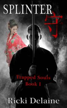 Splinter (Trapped Souls Book 1) Read online