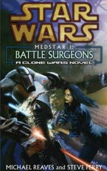 Star Wars - MedStar 01 - Battle Surgeons Read online