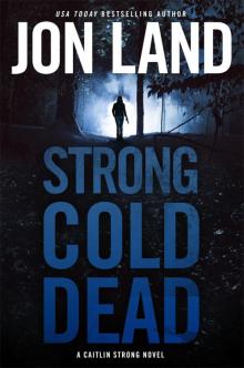 Strong Cold Dead Read online