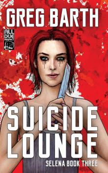 Suicide Lounge (Selena Book 3) Read online