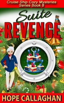 Suite Revenge (Cruise Ship Christian Cozy Mysteries Series Book 8) Read online