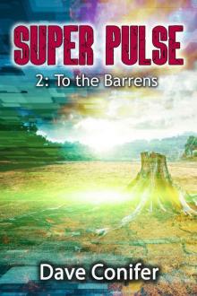 Super Pulse (Book 2): To The Barrens Read online