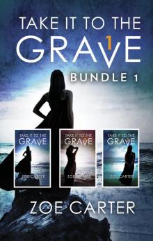 Take it to the Grave Bundle 1 Read online