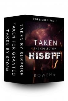Taken: His BFF - The Forbidden Fruit Erotic Romance Collection: Naughty Bareback Adventures Read online
