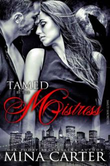 Tamed by the Mistress: BBW/Alpha Male Werewolf Romantic Erotica (Smut-Shorties Book 13)