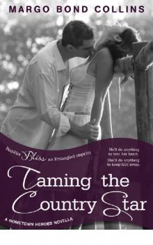 Taming the Country Star: A Hometown Heroes Novella (Entangled Bliss)