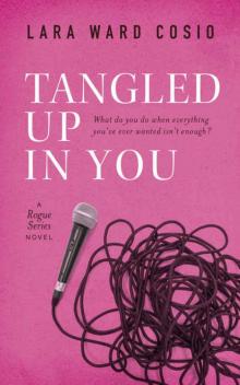 Tangled Up In You: A Rogue Series Novel Read online