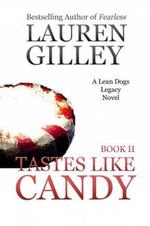 Tastes Like Candy (Lean Dogs Legacy Book 2) Read online