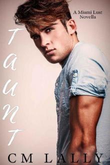 Taunt (A Miami Lust Novella Book 3) Read online