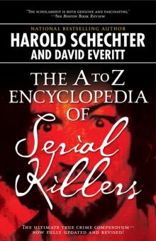 The A to Z Encyclopedia of Serial Killers Read online