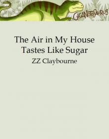 The Air in My House Tastes Like Sugar Read online