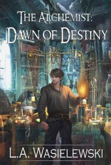 The Alchemist: Dawn of Destiny Read online