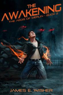 The Awakening: The Aegis of Merlin Book 2 Read online