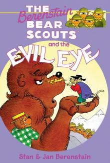 The Berenstain Bear Scouts and the Evil Eye