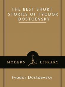 The Best Short Stories of Fyodor Dostoevsky (Modern Library Classics)
