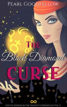 The Black Diamond Curse (Hattie Jenkins & The Infiniti Chronicles Book 4) Read online
