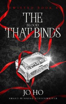 The Blood That Binds: A Suspenseful Urban Fantasy for Magic Fans (Twisted Book 4)