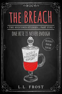 The Breach: Succubus Studies Serial (Succubus Harem Book 10) Read online