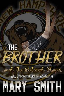 The Brother and the Retired Player (New Hampshire Bears Novella Book 1) Read online