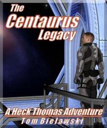The Centaurus Legacy (The Adventures of Heck Thomas) Read online