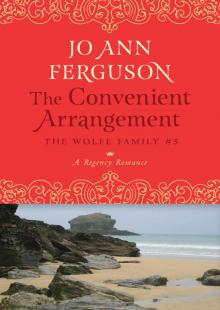 The Convenient Arrangement: A Regency Romance (The Wolfe Family Book 5) Read online