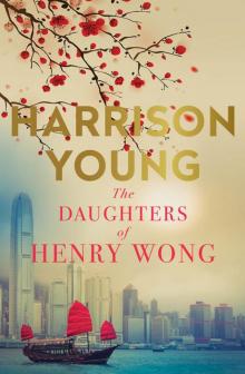 The Daughters of Henry Wong Read online