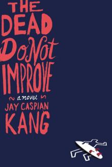 The Dead Do Not Improve Read online