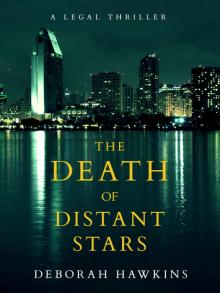 The Death of Distant Stars, A Legal Thriller