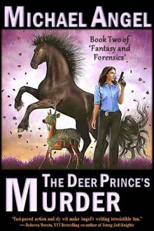 The Deer Prince's Murder: Book Two of 'Fantasy & Forensics' (Fantasy & Forensics 2) Read online