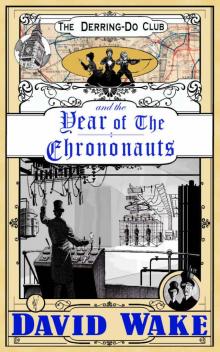 The Derring-Do Club and the Year of the Chrononauts Read online