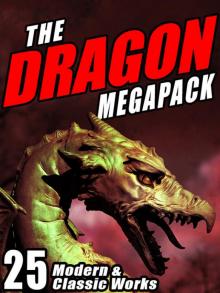 The Dragon Megapack Read online