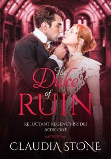 The Duke of Ruin: Reluctant Regency Brides Read online