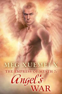 THE EMPRESS OF MYSTH 7: ANGEL'S WAR: (An Alpha Alien Sci-fi Romance & Fallen Angel Paranormal Series)