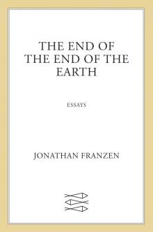 The End of the End of the Earth Read online