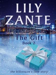 The Gift, Book 2 (The Billionaire's Love Story) Read online