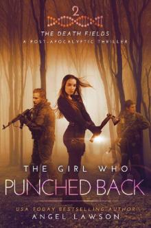 The Girl Who Punched Back: The Death Fields Read online