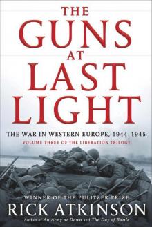 The Guns at Last Light: The War in Western Europe, 1944-1945 Read online