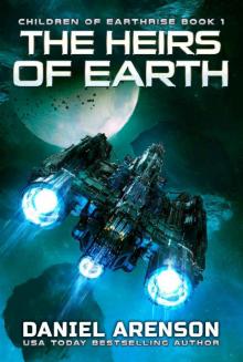 The Heirs of Earth (Children of Earthrise Book 1)