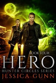 The Hero: Hunter Circles Series Book Four Read online