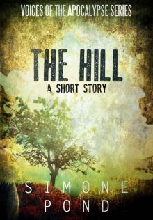 The Hill: A Short Story (Voices of the Apocalypse Book 3) Read online