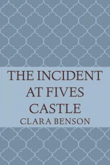 The Incident at Fives Castle Read online