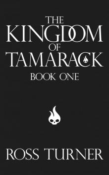 The Kingdom of Tamarack (Book One in The Tamarack Series) Read online