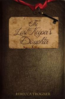 The Last Keeper's Daughter Read online