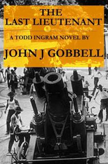 THE LAST LIEUTENANT: A Todd Ingram Novel (The Todd Ingram Series Book 1) Read online