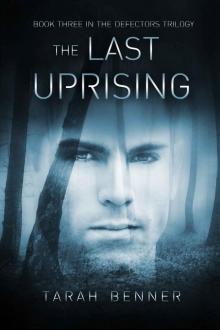 The Last Uprising (Defectors Trilogy) Read online