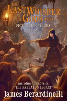 The Last Whisper of the Gods Saga: Stories from Ayberia Read online