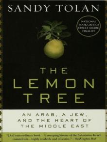 The Lemon Tree: An Arab, a Jew, and the Heart of the Middle East Read online