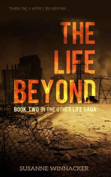 The Life Beyond (The Other Life Saga) Read online